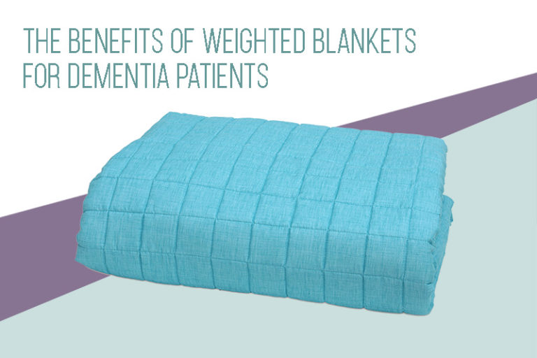 Benefits of Weighted Blankets for Dementia Patients