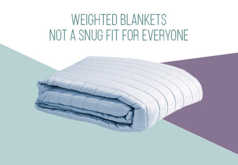 Weighted Blankets Not a Snug Fit for Everyone