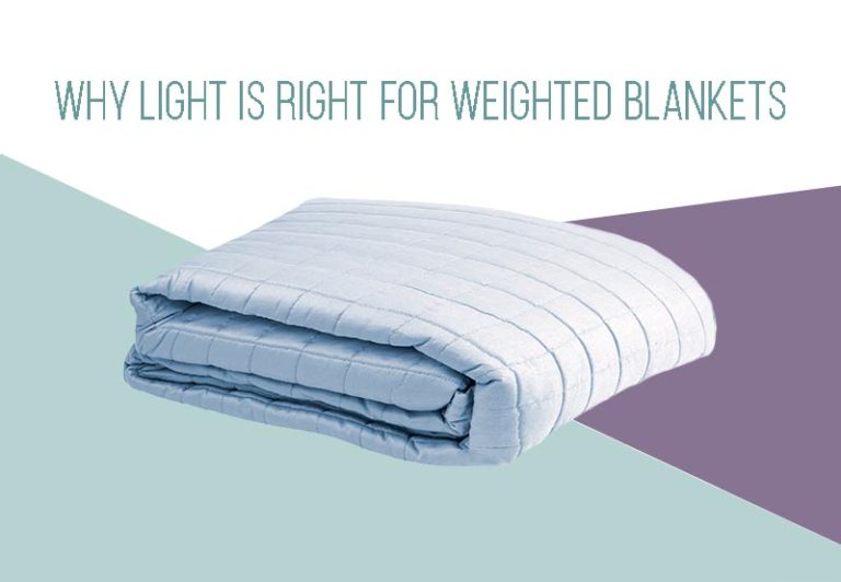 Why Light is Right for Weighted Blankets