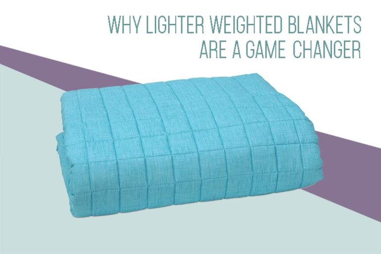Why Lighter Weighted Blankets Are a Game-Changer