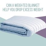 Can a Weighted Blanket Help You Drop Excess Weight